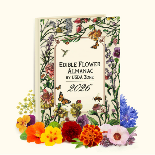 Edible Flower Almanac 2026 by USDA Zone