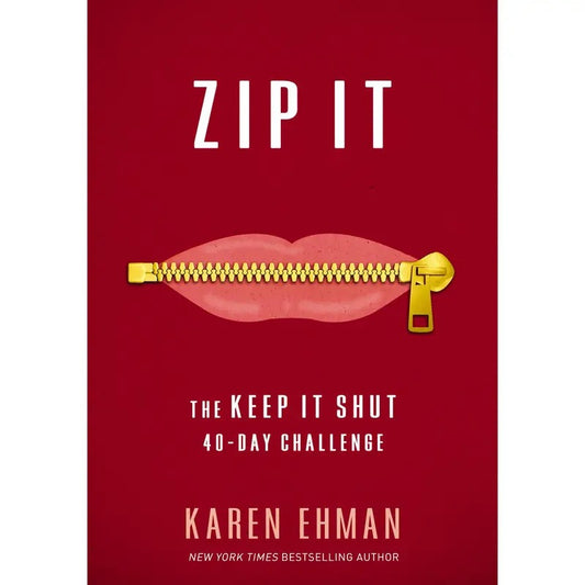 Zip It: The Keep It Shut 40-Day Challenge